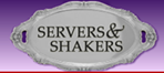 Servers and Shakers