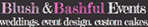 Blush and Bashful Events