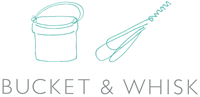 Bucket & Whisk