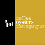 Coffee Oysters Champagne | à toi