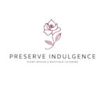 Preserve Indulgence Event Design & Boutique Catering