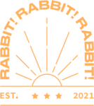 Rabbit! Rabbit! Rabbit!